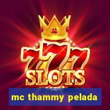 mc thammy pelada