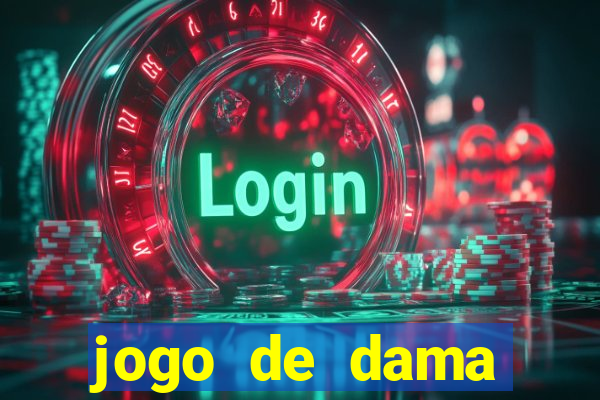 jogo de dama valendo dinheiro