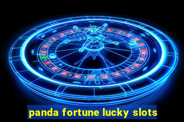 panda fortune lucky slots