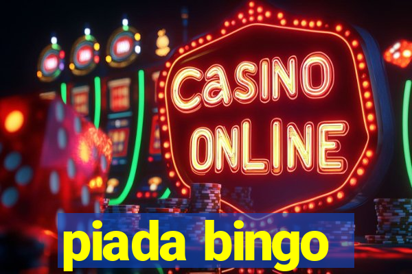 piada bingo