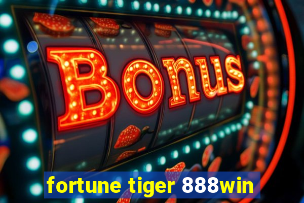 fortune tiger 888win