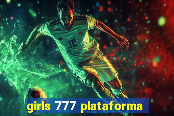 girls 777 plataforma