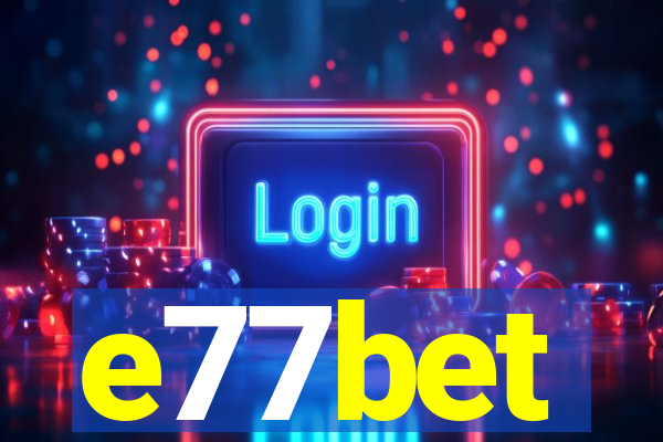 e77bet