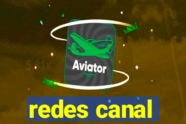 redes canal