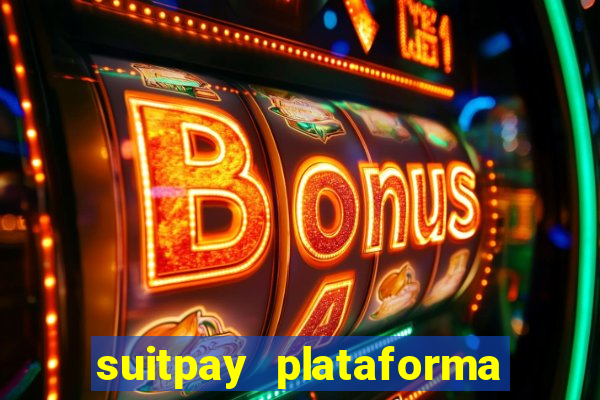 suitpay plataforma de jogos