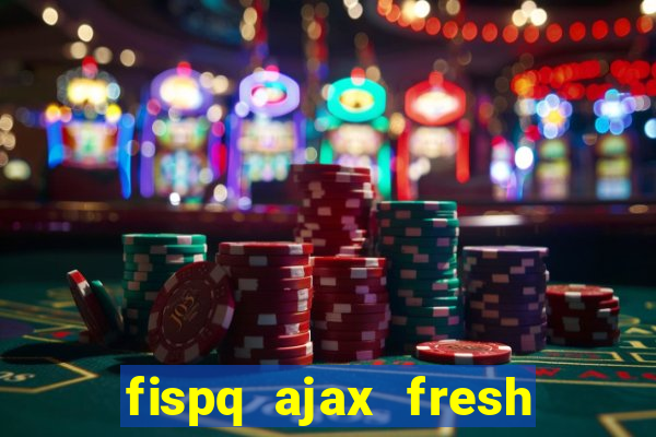 fispq ajax fresh limpeza profunda