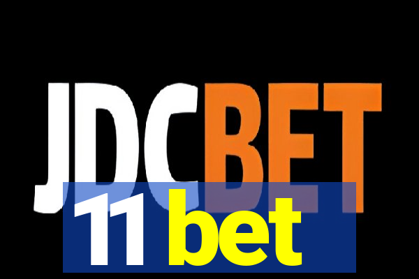 11 bet