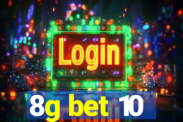 8g bet 10