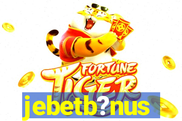 jebetb?nus