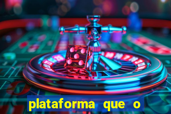 plataforma que o buzeira joga