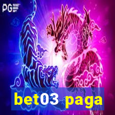 bet03 paga