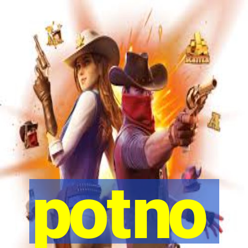 potno