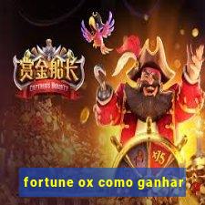 fortune ox como ganhar