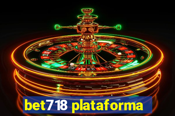 bet718 plataforma