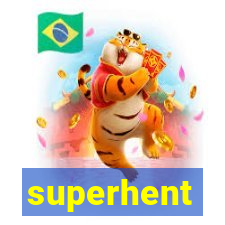 superhent