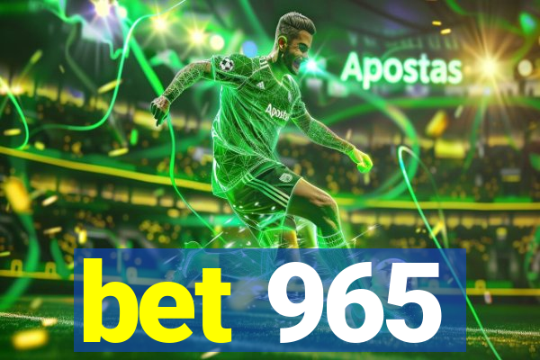 bet 965