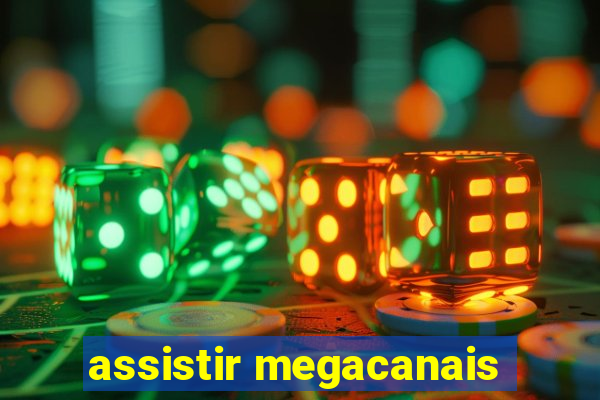 assistir megacanais