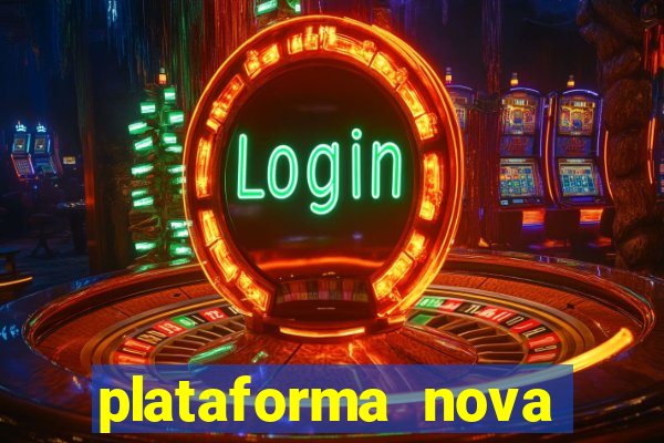 plataforma nova lançada hoje