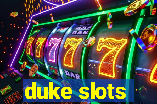 duke slots