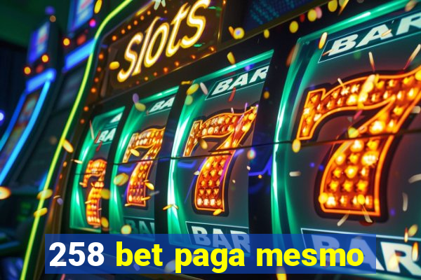 258 bet paga mesmo