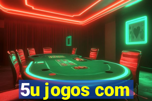 5u jogos com