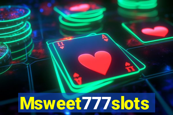 Msweet777slots