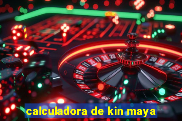 calculadora de kin maya