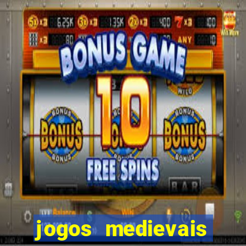 jogos medievais para celular