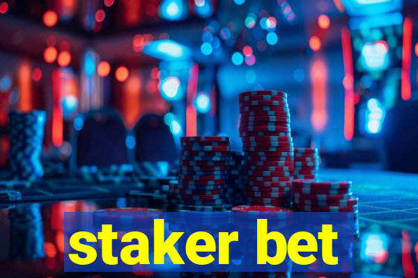 staker bet