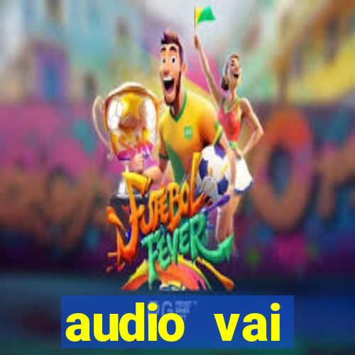 audio vai corinthians com fogos jogo aberto