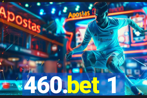 460.bet 1