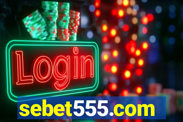 sebet555.com