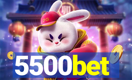 5500bet