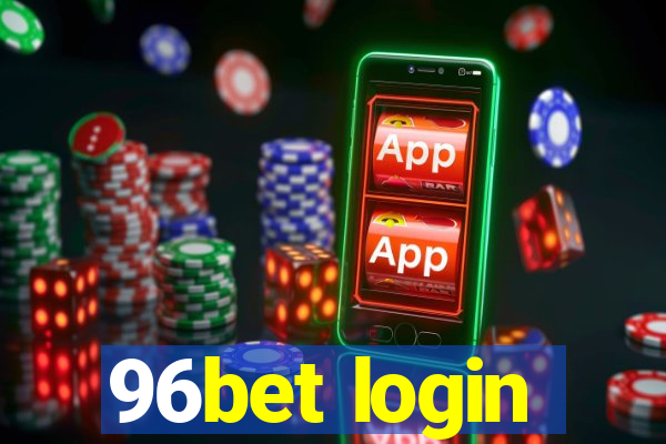 96bet login