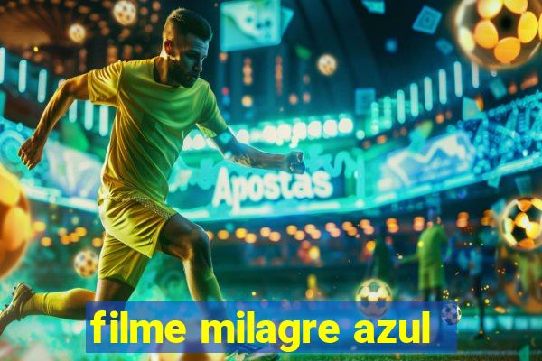 filme milagre azul