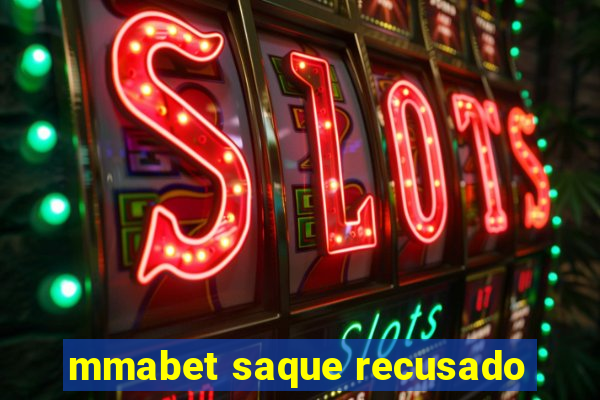 mmabet saque recusado