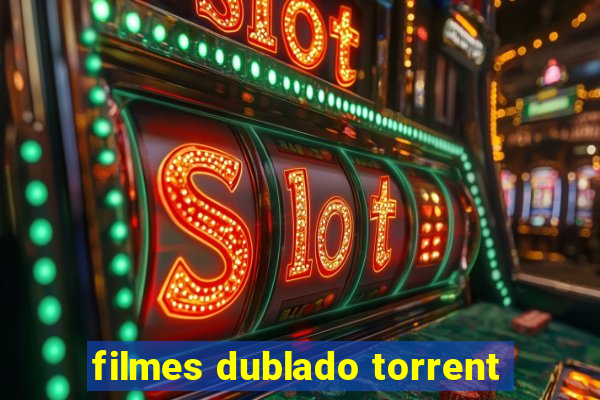 filmes dublado torrent