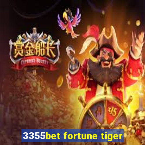 3355bet fortune tiger