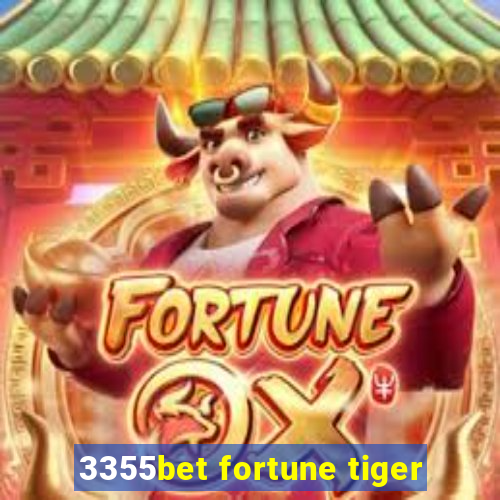 3355bet fortune tiger