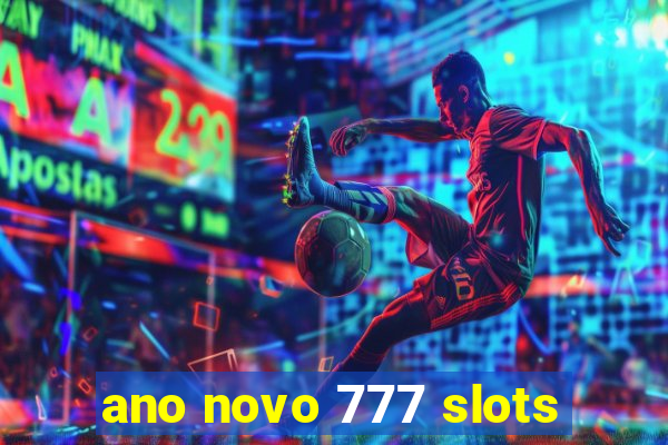 ano novo 777 slots