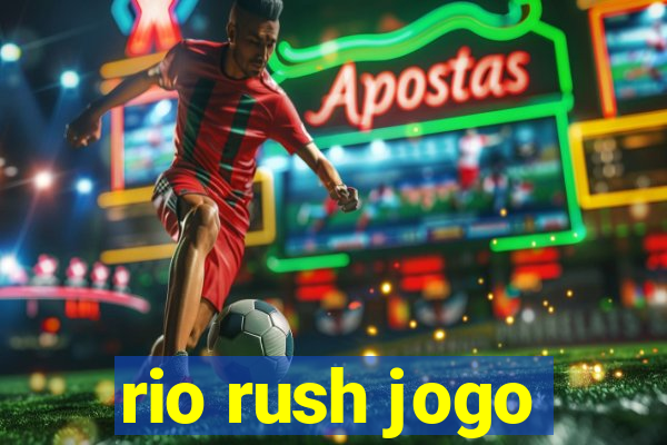 rio rush jogo