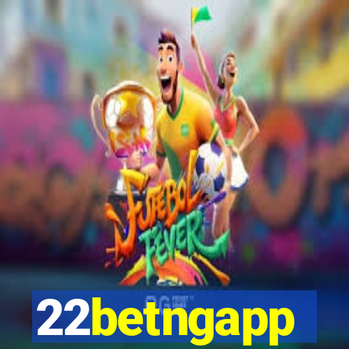 22betngapp