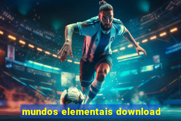 mundos elementais download