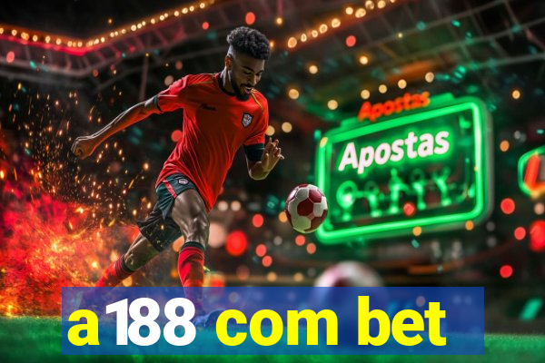 a188 com bet