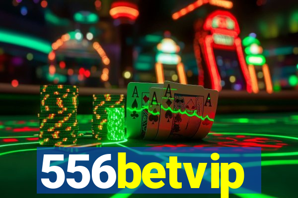 556betvip