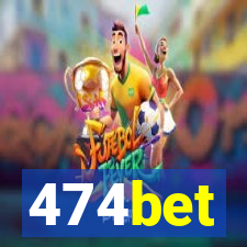 474bet