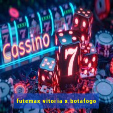 futemax vitoria x botafogo