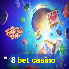 8 bet casino