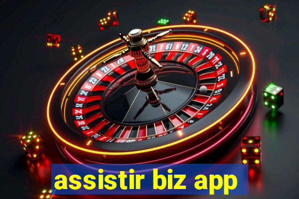 assistir biz app