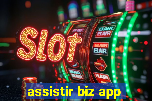 assistir biz app